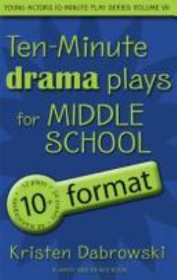 Ten-minute plays. : drama. Volume VII, For middle school :