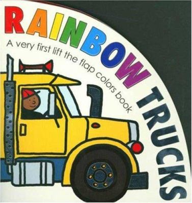 Rainbow trucks : a very first lift the flap colors book