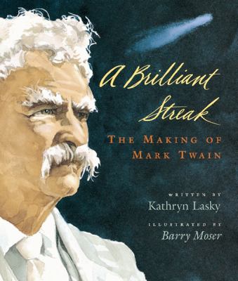 A brilliant streak : the making of Mark Twain