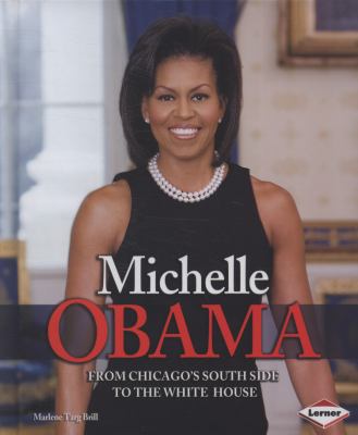 Michelle Obama : from Chicago's South Side to the White House