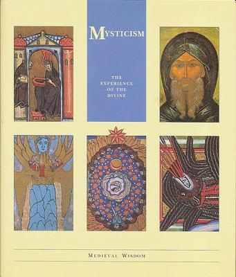 Mysticism : the experience of the Divine