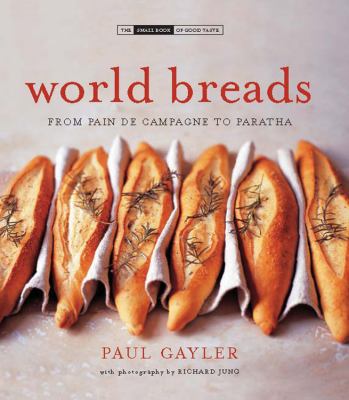 World breads : from pain de campagne to paratha