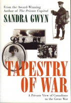 Tapestry of war : a private view of Canadians in the Great War