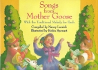 Songs from Mother Goose : with the traditional melody for each