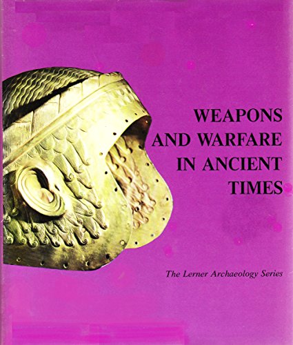 Weapons and warfare in ancient times