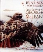 Paintings from the wild : the art and life of George McLean