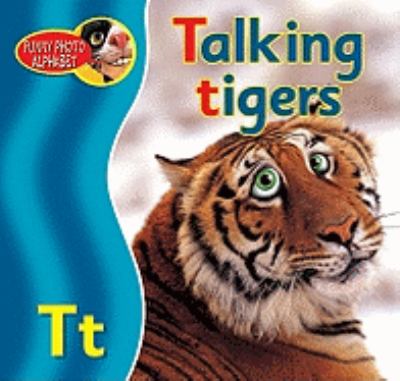Talking tigers