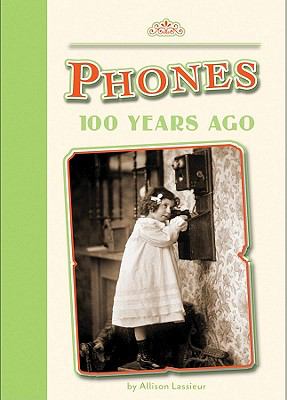 Phones : 100 years ago