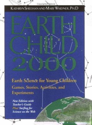 Earth child 2000 : earth science for young children : games, stories, activities, and experiments