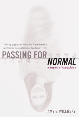 Passing for normal : a memoir of compulsion