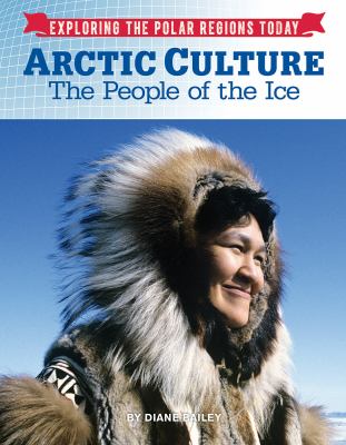 Arctic culture : the people of the ice