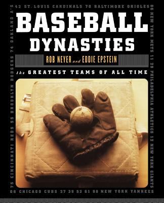 Baseball dynasties : the greatest teams of all time