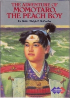 The adventures of Momotaro, the Peach Boy