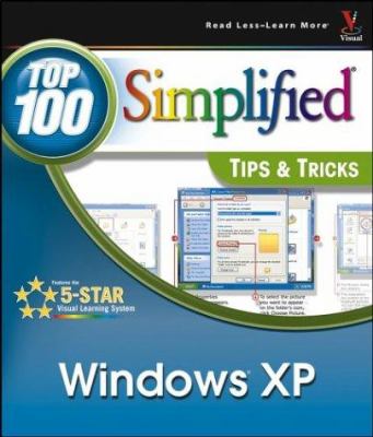 Windows XP : top 100 simplified tips & tricks