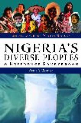 Nigeria's diverse peoples : a reference sourcebook