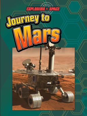 Journey to Mars : exploring space
