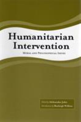 Humanitarian intervention : moral and philosophical issues