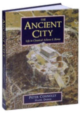 The Ancient city : life in classical Athens & Rome