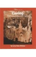 Caving : exploring limestone caves