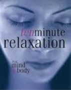 Ten minute relaxation for mind & body