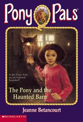 The pony and the haunted barn