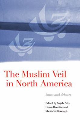 The Muslim veil in North America : issues and debates