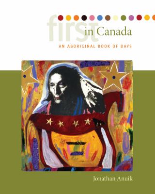 First in Canada : an Aboriginal book of days