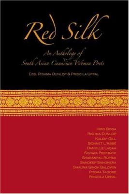 Red silk : an anthology of South Asian Canadian women poets
