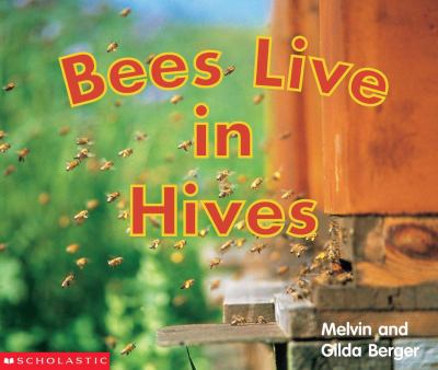 Bees live in hives