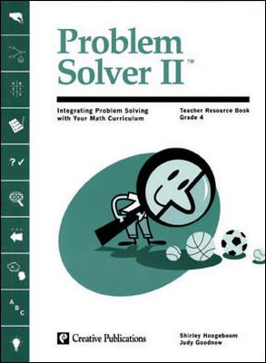 Problem solver II : integrating problem solving with your math curriculum. Teacher resource book, grade 4 /