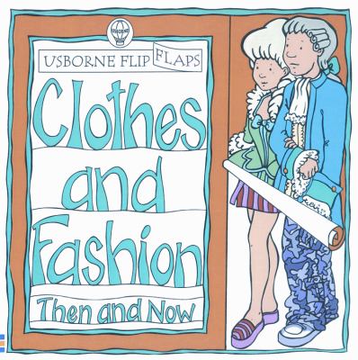 Clothes and fashion : then and now