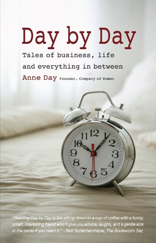 Day by day : tales of business, life and everything in between