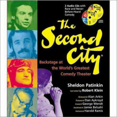 The Second City : backstage at the world's greatest comedy theater