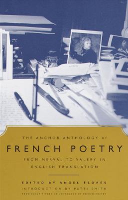 The Anchor anthology of French poetry : from Nerval to Valéry, in English translation