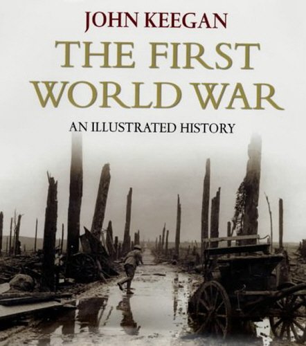 The First World War : an illustrated history