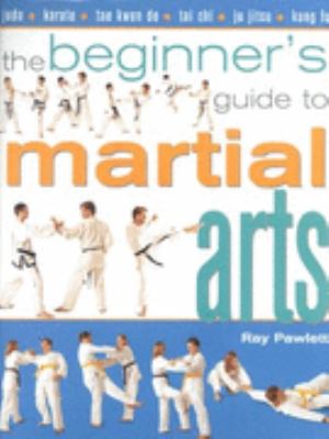 The beginner's guide to martial arts