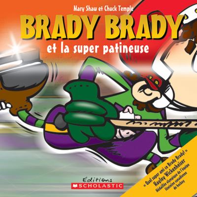 Brady Brady et la super patineuse