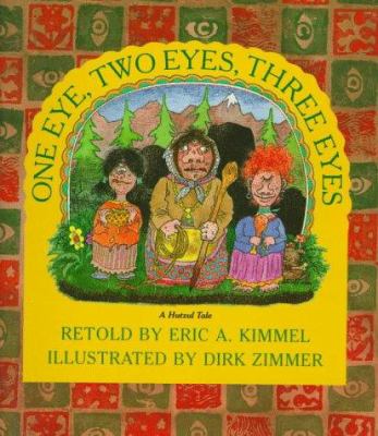 One Eye, Two Eyes, Three Eyes : a Hutzul tale