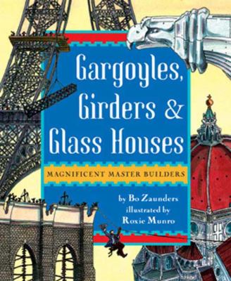 Gargoyles, girders, & glass houses