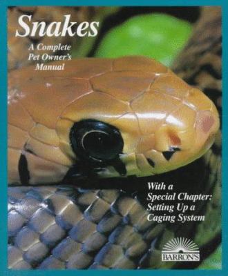 Snakes : everything about selection, care, nutrition, diseases, breeding, and behavior