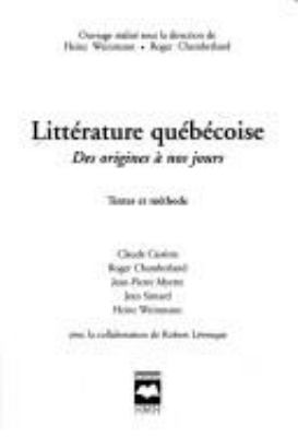 Littérature québécoise : des origines à nos jours. Textes et méthode /