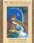 Petrosinella : a Neapolitan Rapunzel