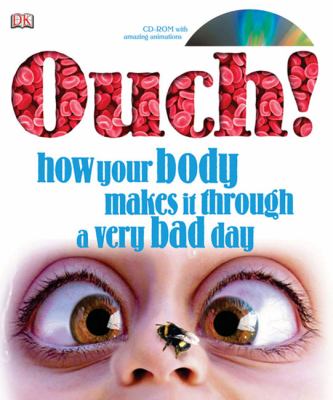 Ouch! : how your body makes it through a very bad day