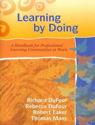 Learning by doing : a handbook for professional learning communities at work
