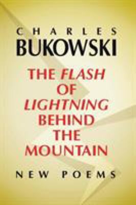 The flash of lightning behind the mountain : new poems