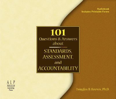 101 questions & answers about standards, assessment, and accountability