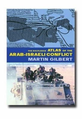 The Routledge atlas of the Arab-Israeli conflict