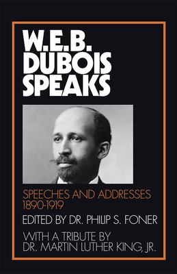 W.E.B. Du Bois speaks : speeches and addresses, 1890-1919