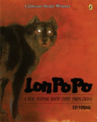 Lon Po Po : a Red-Riding Hood story from China