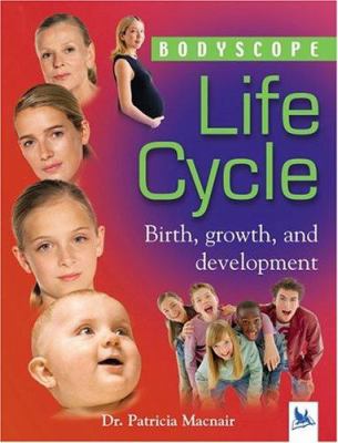 Life cycle : birth, growth, and development